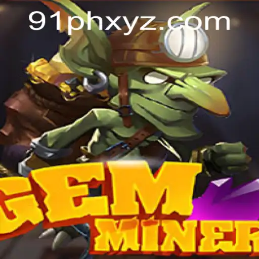 Unearthing Adventure in GemMiner: Navigating Challenges with 91ph