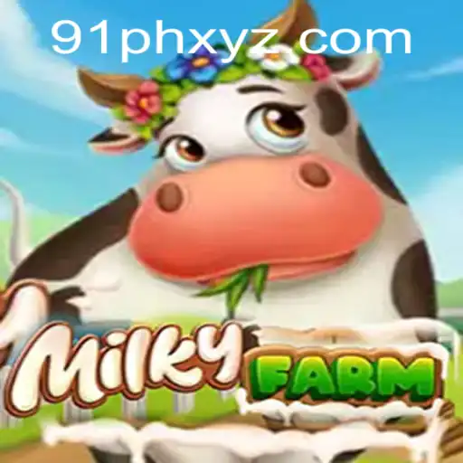 MilkyFarm: A Strategic Journey Through the Farm with a Touch of 91ph